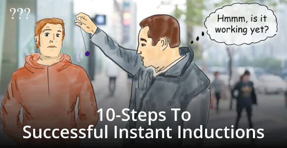 10-Step Process To Performing Instant Inductions And Avoiding A Street Hypnosis Mishap (Includes Demo & Infographic) – 2nd Edition 10-Step Process To Performing Instant Inductions And Avoiding A Street Hypnosis Mishap (Includes Demo & Infographic) – 2nd Edition