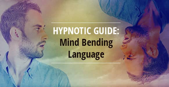 Mind Bending Language Revealed: Behind The Scenes Of The “Jedi Mind Trick” of Hypnosis Mind Bending Language Revealed: Behind The Scenes Of The “Jedi Mind Trick” of Hypnosis