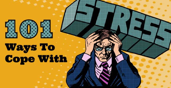 101 Ways To Cope With Stress: A Psychologist’s Famous List For Keeping A Calm Mind 101 Ways To Cope With Stress: A Psychologist’s Famous List For Keeping A Calm Mind