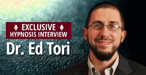 Interview With A Hypnotist: Dr. Ed Tori’s 6 Keys To Greater Influence & How To Inspire Healthy Behavior Interview With A Hypnotist: Dr. Ed Tori’s 6 Keys To Greater Influence & How To Inspire Healthy Behavior