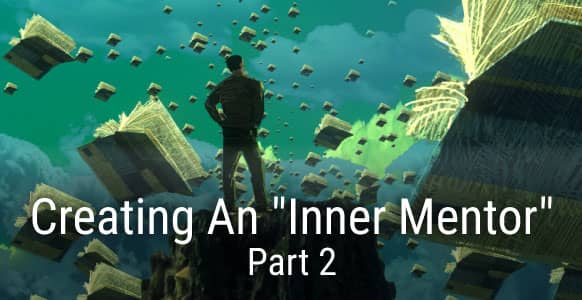 How To Help Your Hypnosis Subjects Create & Connect With Their “Inner Mentor” For Guidance, Problem Solving & Motivation – Part 2 How To Help Your Hypnosis Subjects Create & Connect With Their “Inner Mentor” For Guidance, Problem Solving & Motivation – Part 2