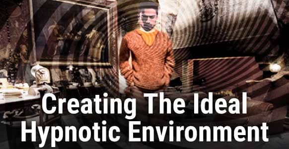 How To Create The Optimal Hypnotic Trance Environment In Your Home & Hypnotherapy Office How To Create The Optimal Hypnotic Trance Environment In Your Home & Hypnotherapy Office