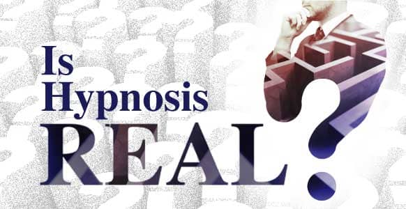 Is Hypnosis Real? Discover Its History, Common Myths & 6 Scientific Studies That Back It Up – 2nd Edition Is Hypnosis Real? Discover Its History, Common Myths & 6 Scientific Studies That Back It Up – 2nd Edition