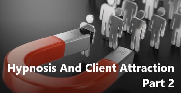 Hypnosis And Client Attraction Part 2: How To Win Clients Hypnosis And Client Attraction Part 2: How To Win Clients